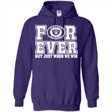 Oakland Raiders Forever For ever not just when we win - Hoodie