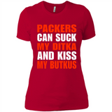 Packers can suck my Ditka and kiss my Butkus PINGPONG - Ladies' Boyfriend T-Shirt