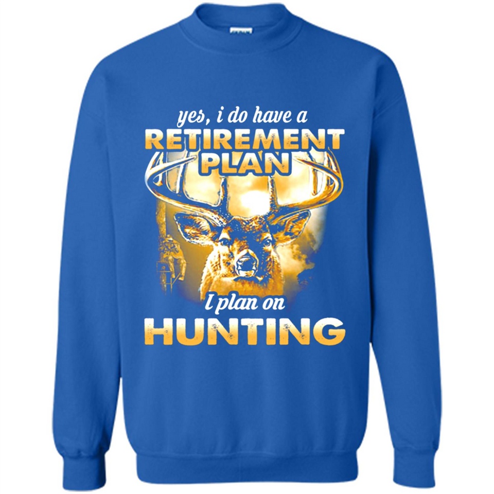 Yes I Do Have A Retirement Plan I Plan On Hunting Christmas PINGPONG