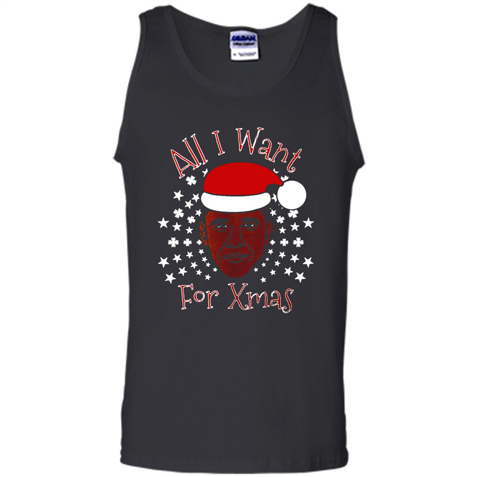 Obama All I Want For Xmas T Shirt PINGPONG - Tank Top
