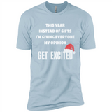 Christmas This Year Instead Of Gifts I’m Giving Everyone My Opinion Get Excited