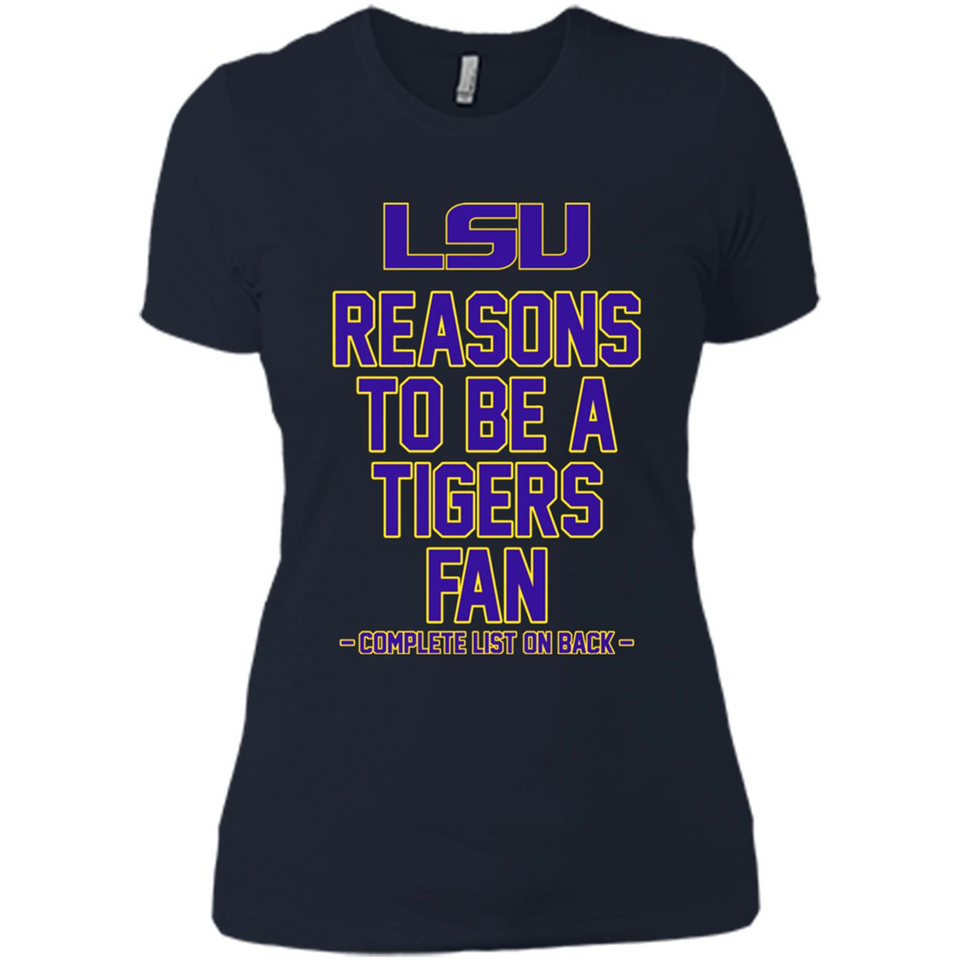Reasons to be a LSU Tigers Fan Complete List on Back - Funny - Ladies' Boyfriend T-Shirt