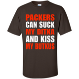 Packers can suck my Ditka and kiss my Butkus PINGPONG - Shirt