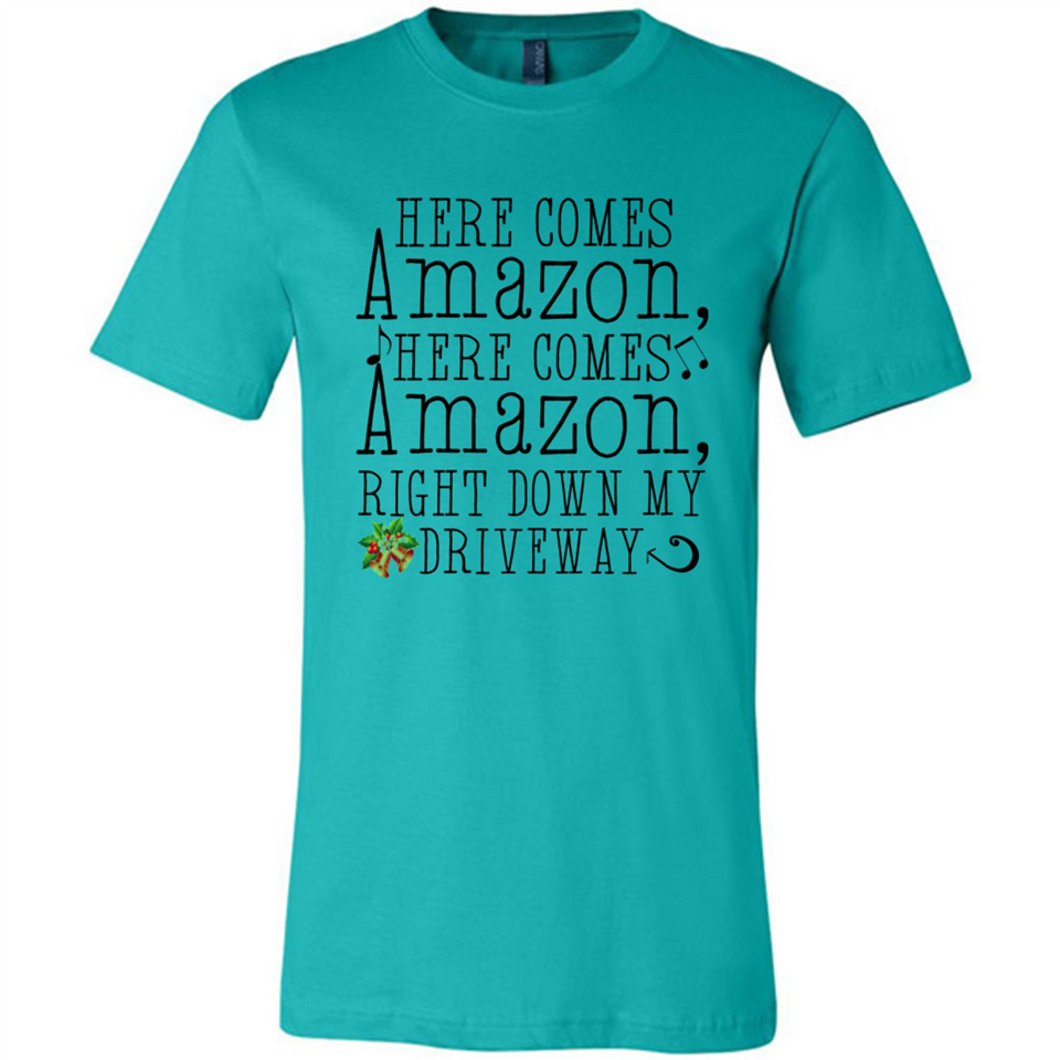 Here Comes Amazon Right Down My Driveway Christmas - Canvas Unisex T-Shirt