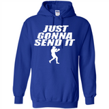 Just Gonna Send It Boxing Boxer Fighter Kick Fighting - Hoodie