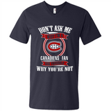 Don't Ask Me Why I'm A Montreal Canadiens Fan Ask Yourself