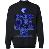 Reasons to be a Memphis Grizzlies Fan Complete List on Back - Sweatshirt