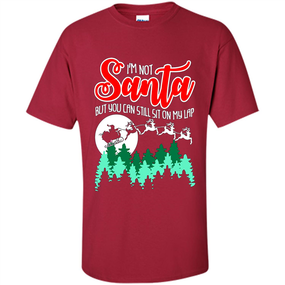 I'm Not Santa But You Can Sit On My Lap Christmas