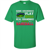 Some Grandmas Play Bingo Real Grandmas Watch Baseball