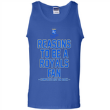 Reasons to be a Kansas City Royals Fan Complete List on Back - Tank Top