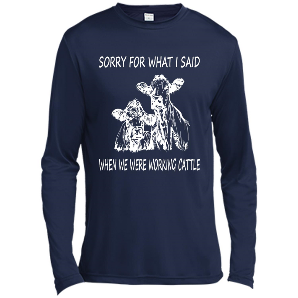 Sorry For What I Said When We Were Working Cattle