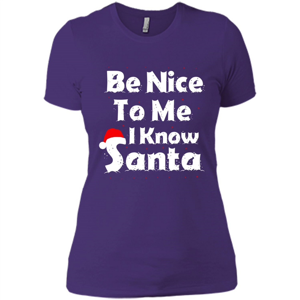 Be Nice To Me, I Know Santa Christmas - Ladies' Boyfriend T-Shirt