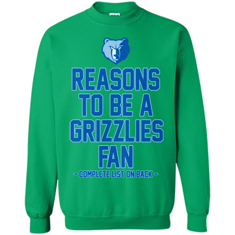 Reasons to be a Memphis Grizzlies Fan Complete List on Back - Sweatshirt