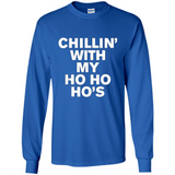 Chillin With My Ho Ho Ho's Funny Christmas - Long Sleeve T-Shirt