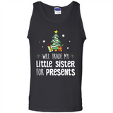 Will Trade My Little Sister For Presents Christmas - Tank Top
