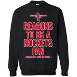 Reasons to be a Houston Rockets Fan Complete List on Back - Sweatshirt