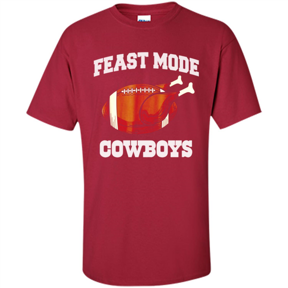 Feast Mode Cowboys Shirt - Dallas Turkey Thanksgiving