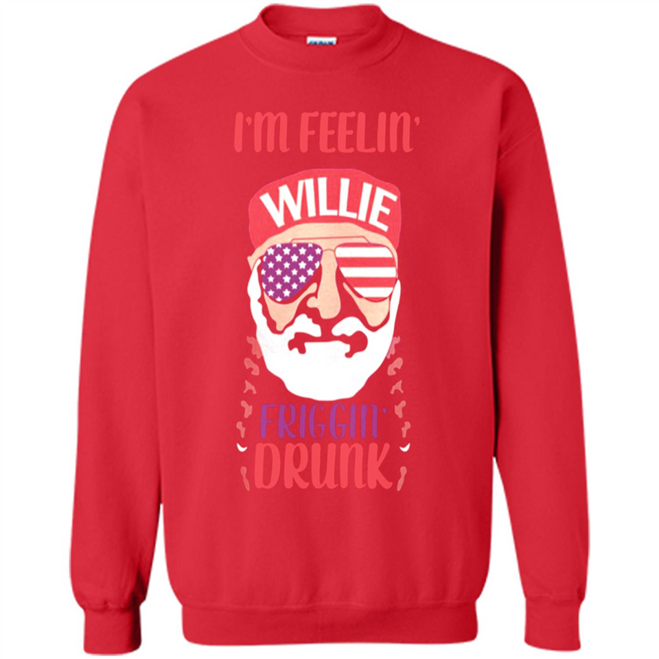 I'm feelin'  willie friggin' drunk PING PONG