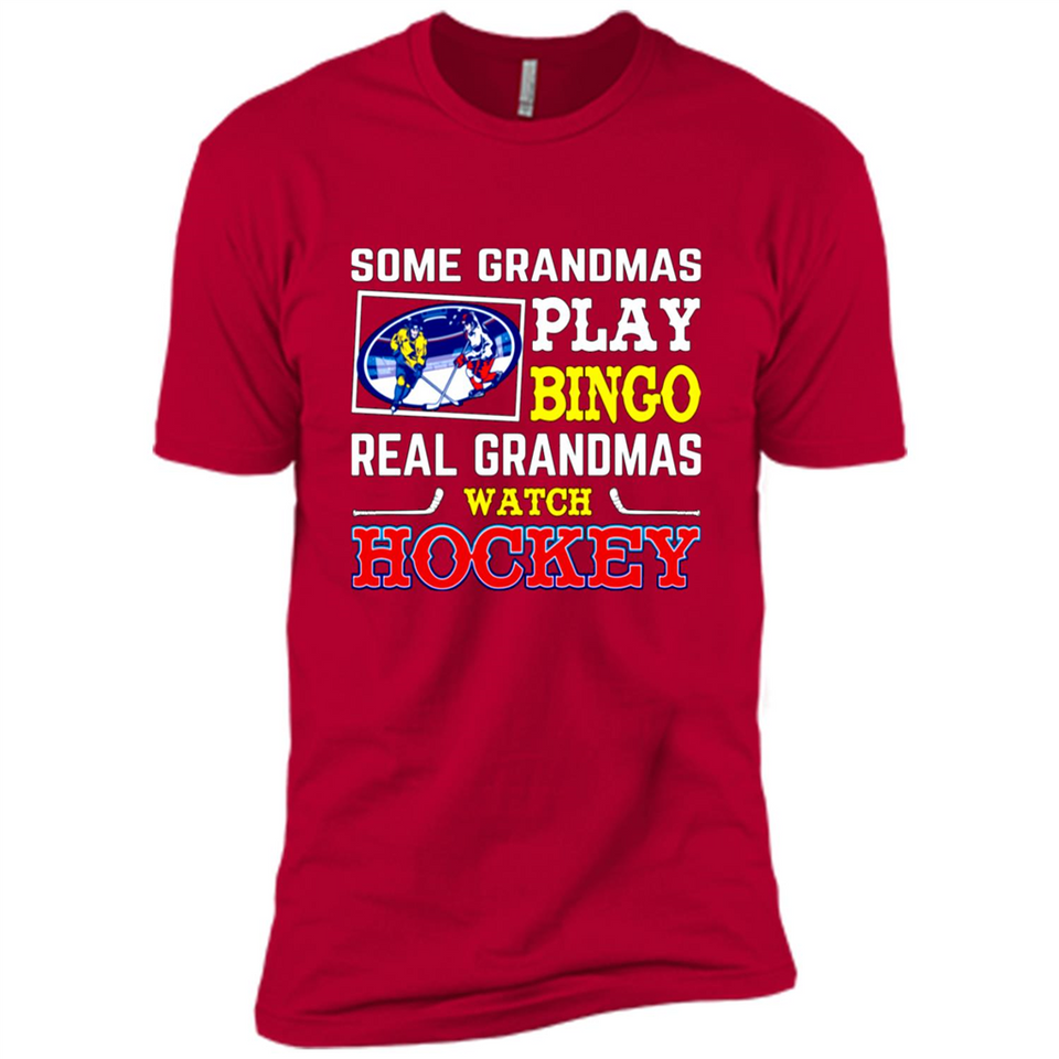Some Grandmas Play Bingo Real Grandmas Watch Hockey