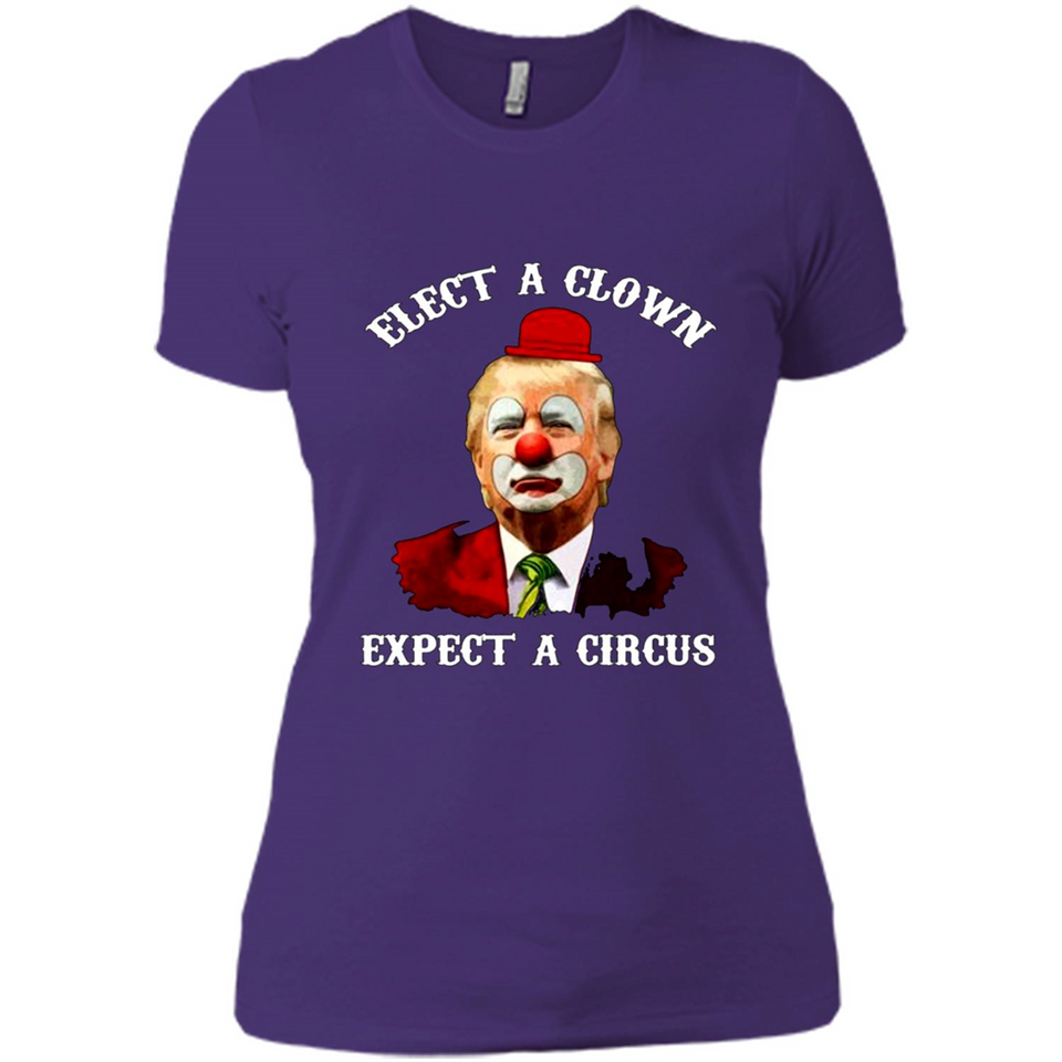 Elect A Clown Expect A Circus Trump PING PONG