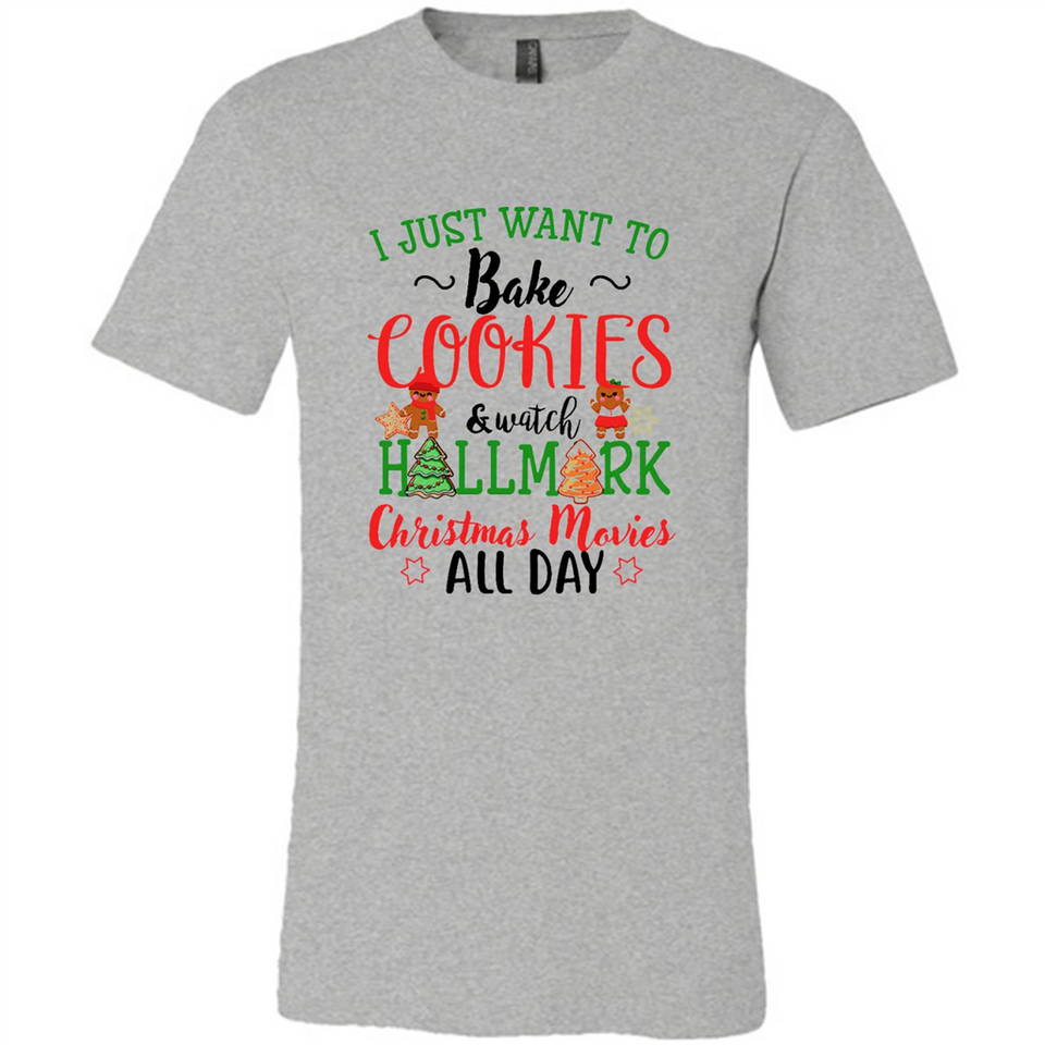 I just Want to bake Cookies and watch Hallmark Christmas movies White T-Shirt - Canvas Unisex T-Shirt