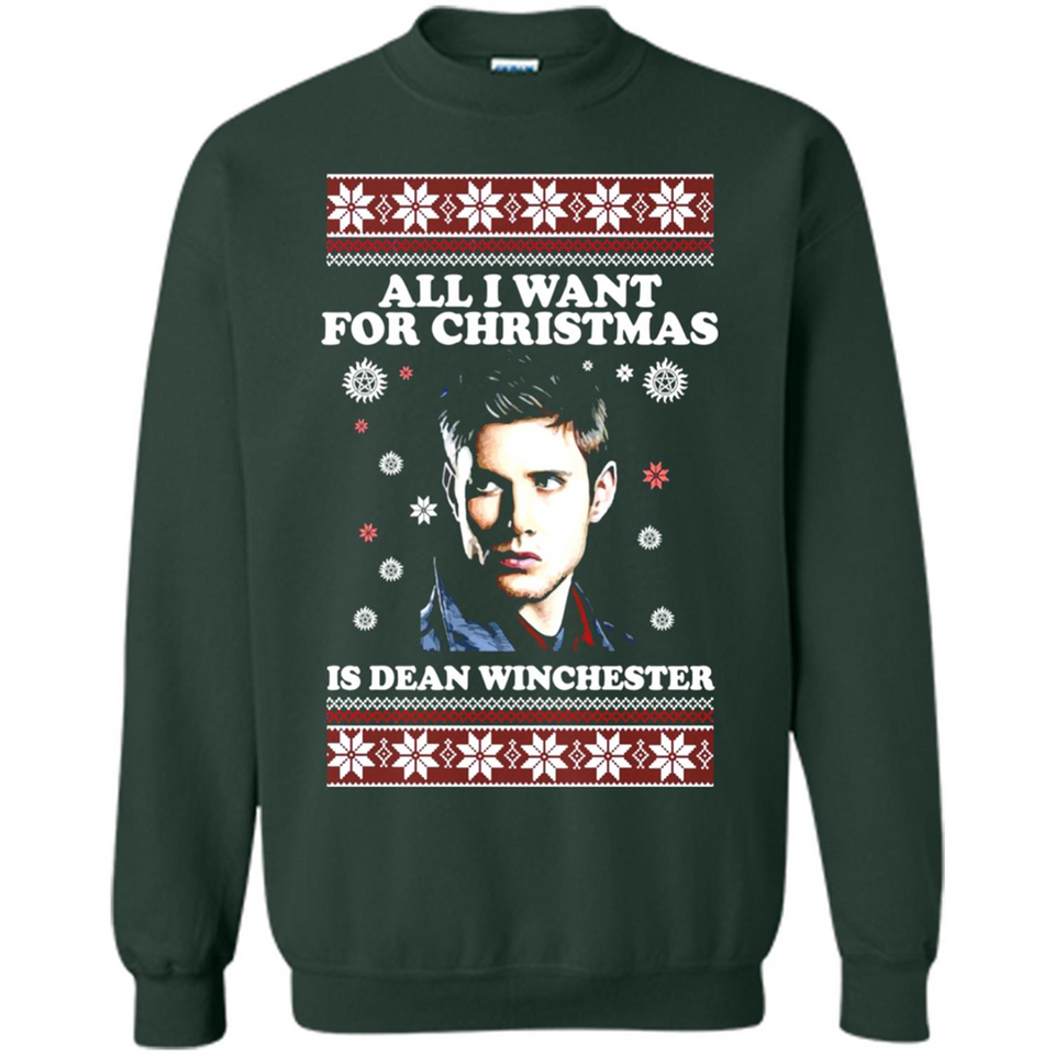 All I want for Christmas is Dean Winchester sweater - Sweatshirt