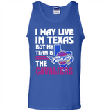 I May Live In Texas But My Team Is The Cavaliers - Tank Top