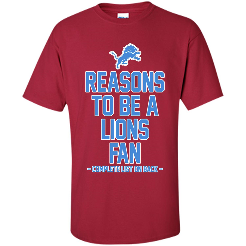Reasons to be a Detroit Lions Fan Complete List on Back - Shirt