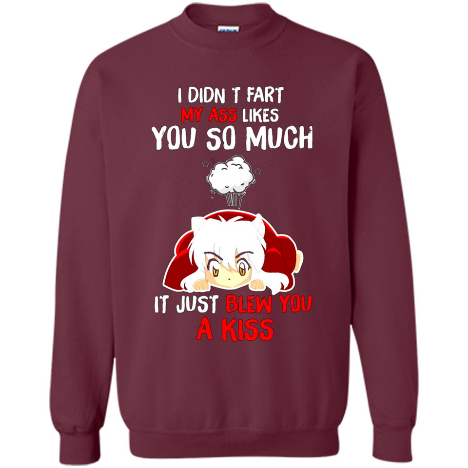 InuYasha I Didn't Fart My Ass Likes You So Much