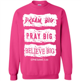DREAM BIG PRAY BIG BELIEVE BIG EPHESIANS 3 20