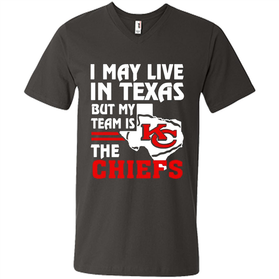 I May Live In Texas But My Team Is The Chiefs - Men's V-Neck