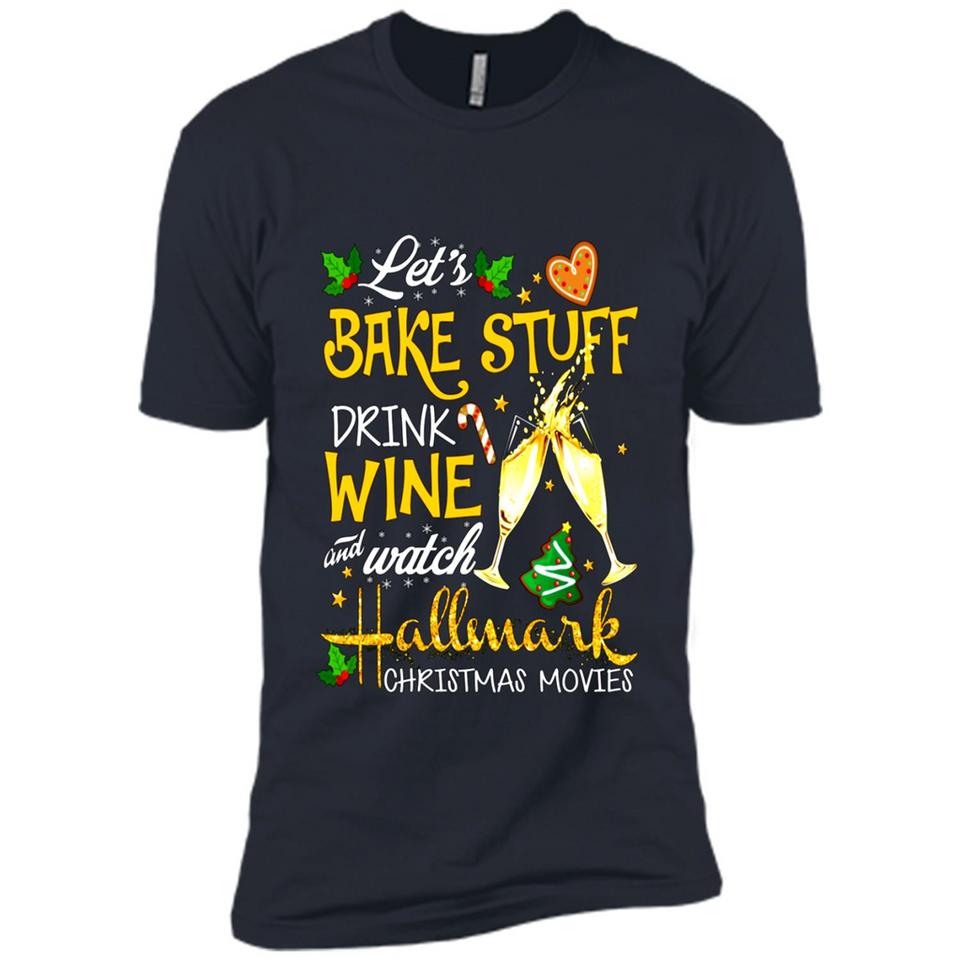 Let’s Bake Stuff Drink And Watch Hallmark Christmas Movies Sweatshirt PINGPONG