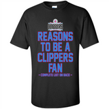 Reasons to be a LA Clippers Fan Complete List on Back - Shirt