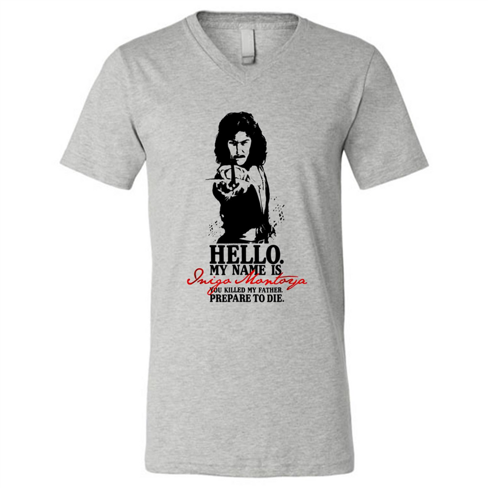 Hello My Name Is Inigo Montoya You Killed My Father Prepare To Die MERCHCUTE - Canvas Unisex V-Neck