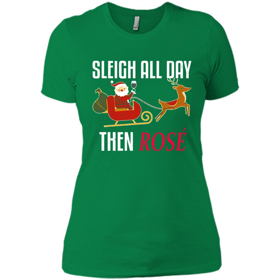 Sleigh All Day Then Rose Christmas Wine Gift - Ladies' Boyfriend T-Shirt