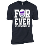 Sacramento Kings Forever For ever not just when we win - Premium Short Sleeve T-Shirt