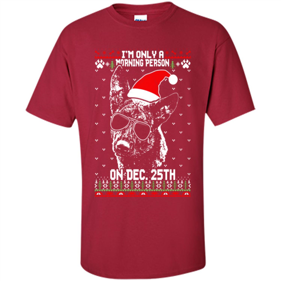 Morning Person Dutch Shepherd Funny Xmas - Shirt