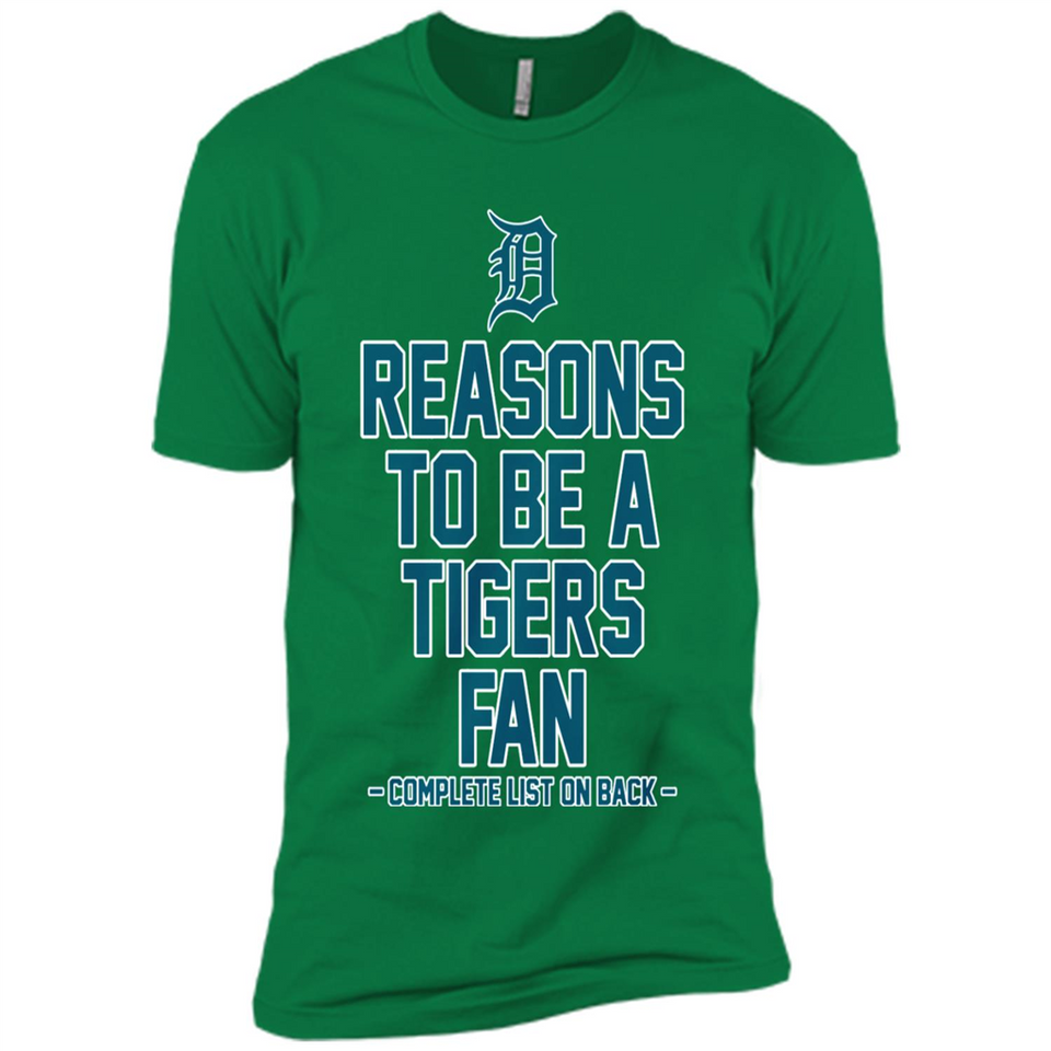 Reasons to be a Detroit Tigers Fan Complete List on Back - Premium Short Sleeve T-Shirt