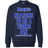 Reasons to be a Memphis Tigers Fan Complete List on Back - Sweatshirt
