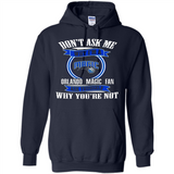 Don't Ask Me Why I'm A Orlando Magic Fan Ask Yourself