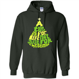 A Tree Is For Life Not Just For Christmas - Hoodie