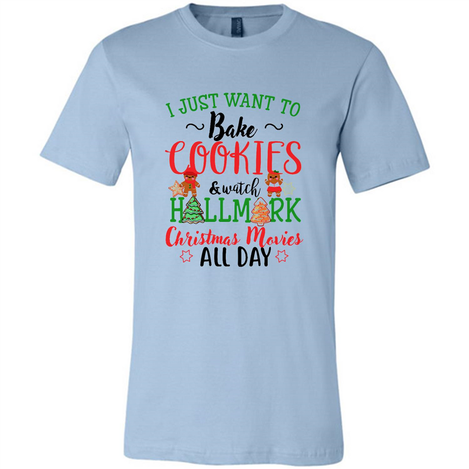 I just Want to bake Cookies and watch Hallmark Christmas movies White T-Shirt - Canvas Unisex T-Shirt