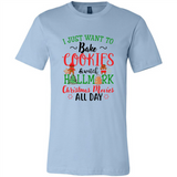 I just Want to bake Cookies and watch Hallmark Christmas movies White T-Shirt - Canvas Unisex T-Shirt
