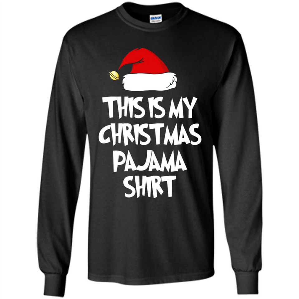 Christmas Pajama Shirt - Funny Christmas