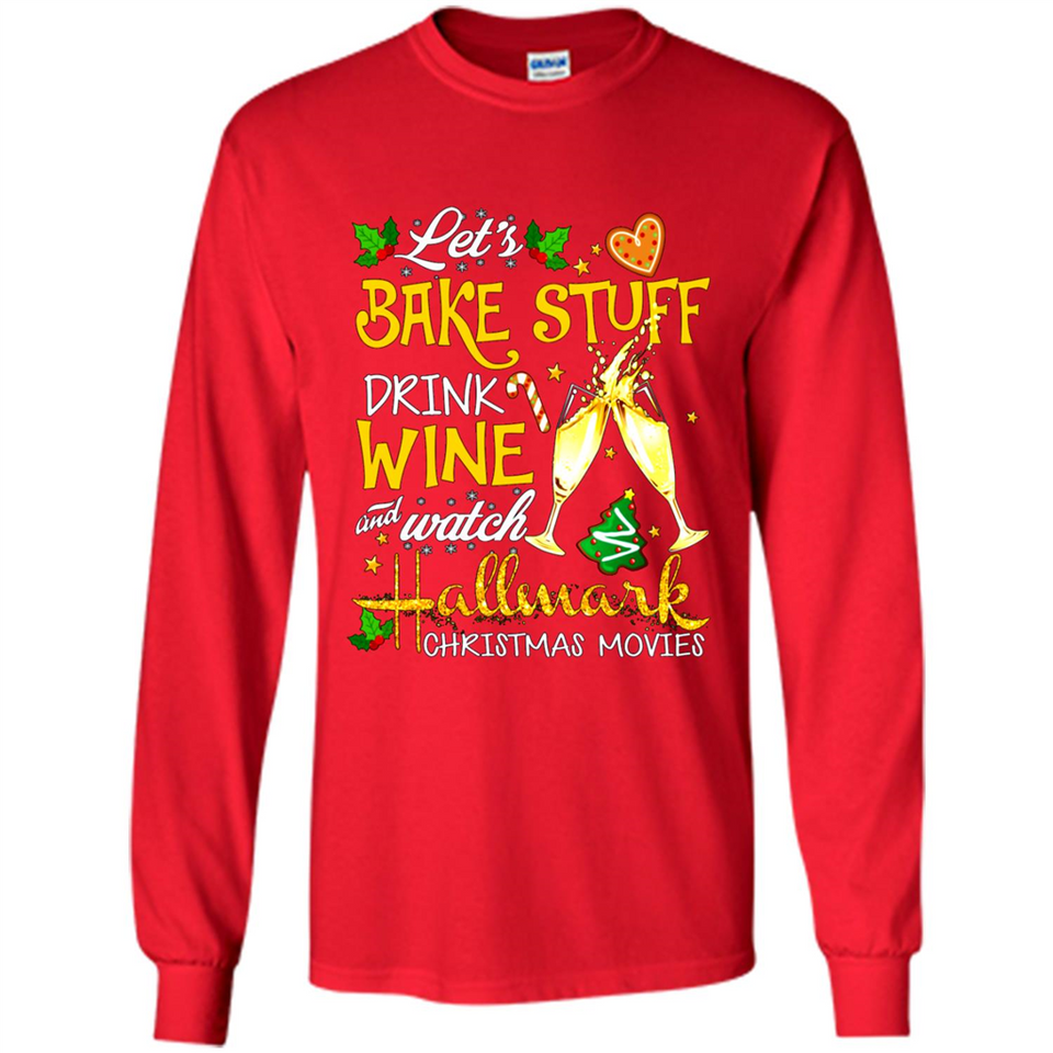 Let’s Bake Stuff Drink And Watch Hallmark Christmas Movies Sweatshirt PINGPONG