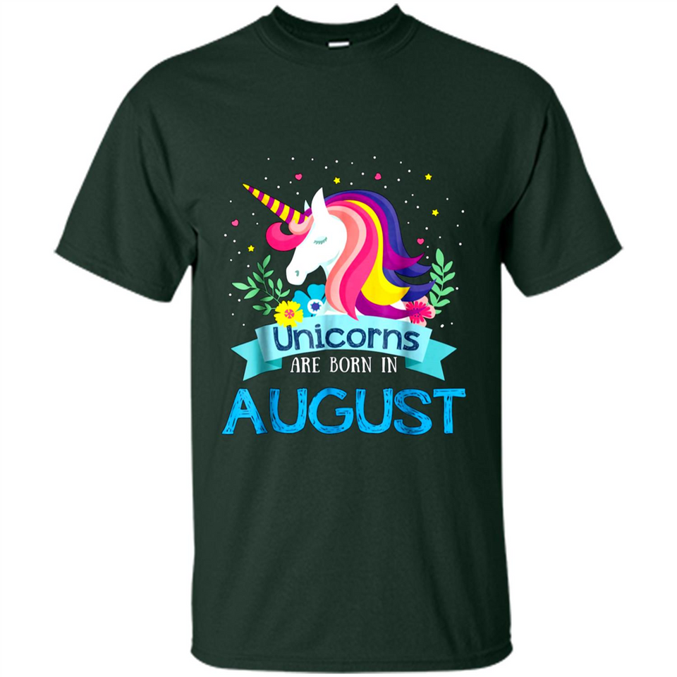 Unicorns are born in August Birthday Rainbow Gift Custom Ultra Cotton