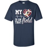 Washington Redskins Football My Heart is on that Field - Shirt