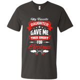 My Favorite Daughter Gave Me This Shirt For Christmas Gift - Men's V-Neck