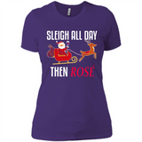 Sleigh All Day Then Rose Christmas Wine Gift - Ladies' Boyfriend T-Shirt
