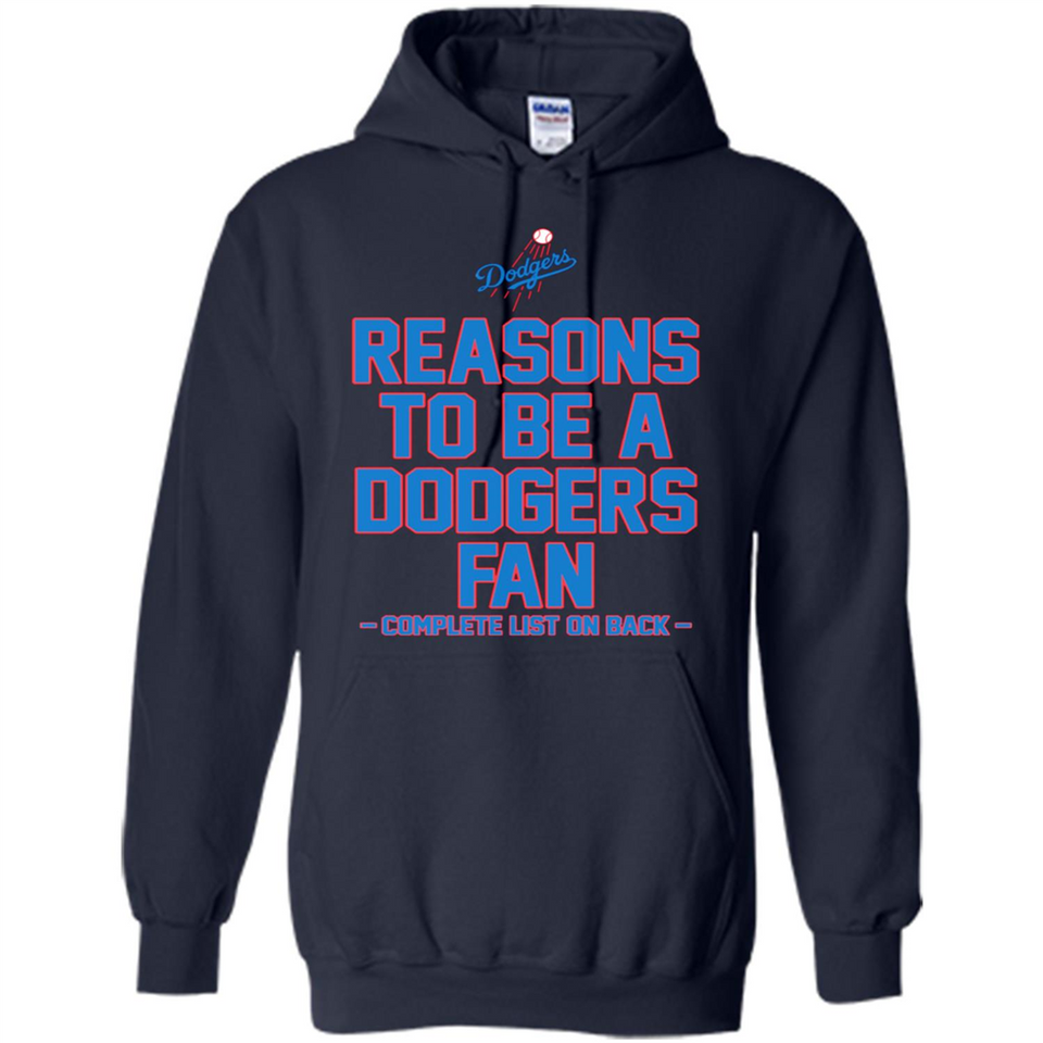 Reasons to be a Los Angeles Dodgers Fan Complete List on Back - Hoodie